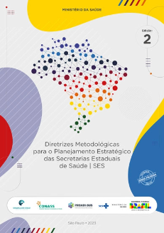 DIRETRIZES METODOLÓGICAS PARA O PLANEJAMENTO ESTRATÉGICO DAS SECRETARIAS ESTADUAIS DE SAÚDE | SES