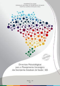 DIRETRIZES METODOLÓGICAS PARA O PLANEJAMENTO ESTRATÉGICO DAS SECRETARIAS ESTADUAIS DE SAÚDE | SES